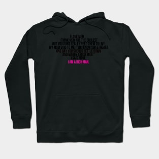 Mom, I am a rich man Cher Quote Hoodie